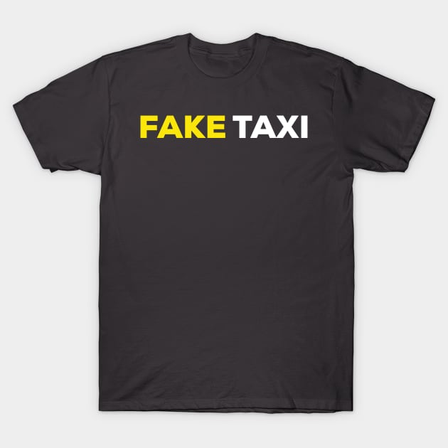 fake taxi tshirt T-Shirt by DavidAdel